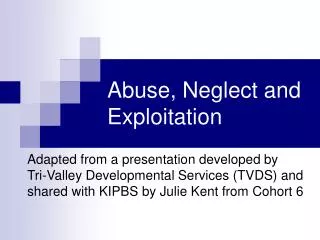 Abuse, Neglect and Exploitation