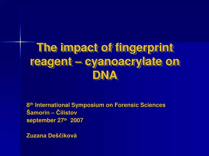 the impact of fingerprint reagent cyanoacrylate on dna