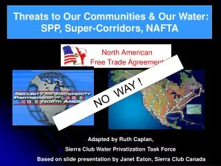 Threats to Our Communities &amp; Our Water: SPP, Super-Corridors, NAFTA