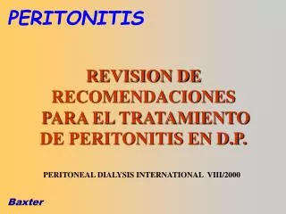 REVISION DE RECOMENDACIONES PARA EL TRATAMIENTO DE PERITONITIS EN D.P.