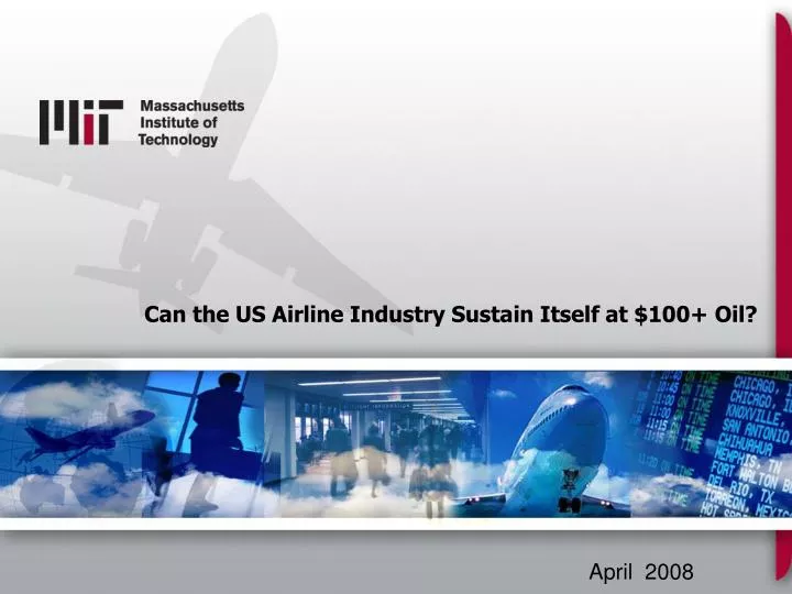 can the us airline industry sustain itself at 100 oil