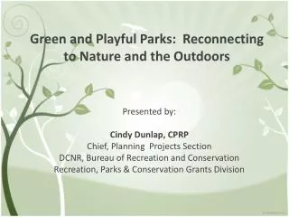 Green and Playful Parks: Reconnecting to Nature and the Outdoors