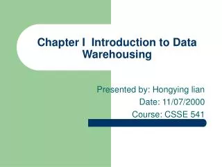 Chapter I Introduction to Data Warehousing