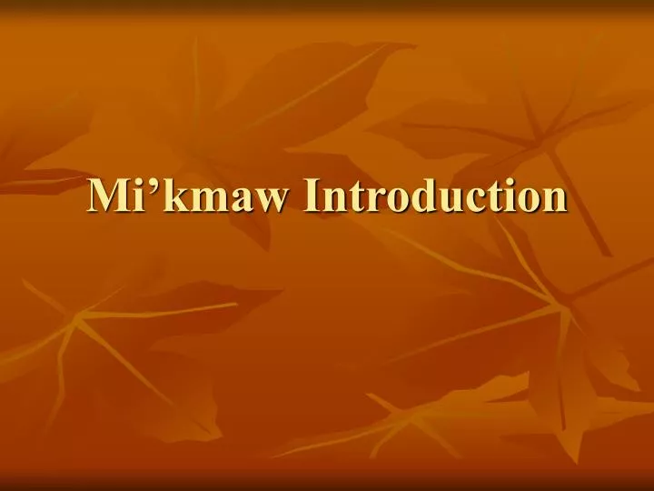mi kmaw introduction