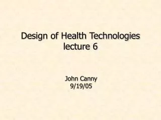 Design of Health Technologies lecture 6