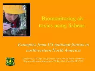 Biomonitoring air toxics using lichens.