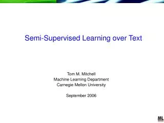 Semi-Supervised Learning over Text
