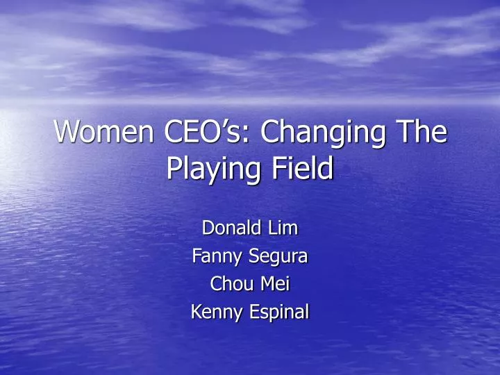 women ceo s changing the playing field