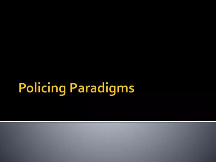 policing paradigms