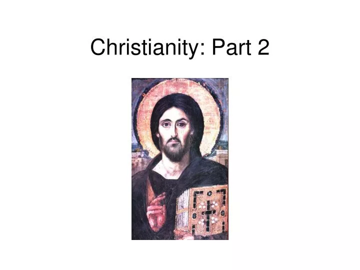 christianity part 2