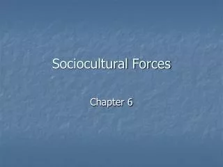 Sociocultural Forces