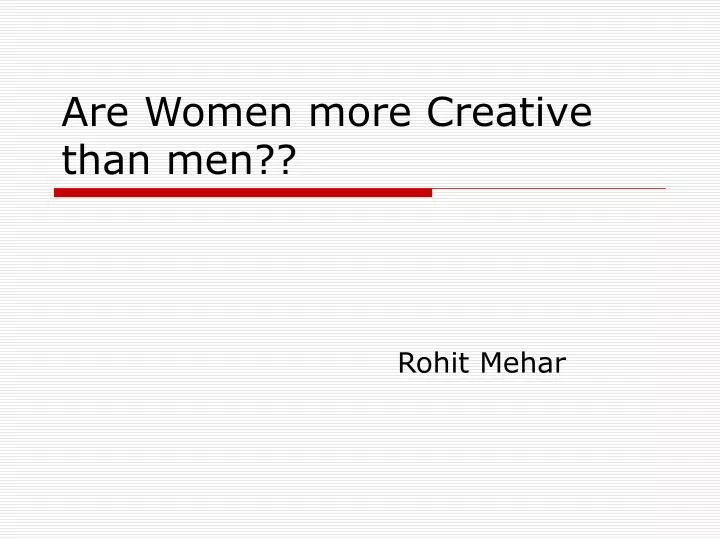 are women more creative than men
