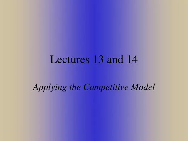 lectures 13 and 14