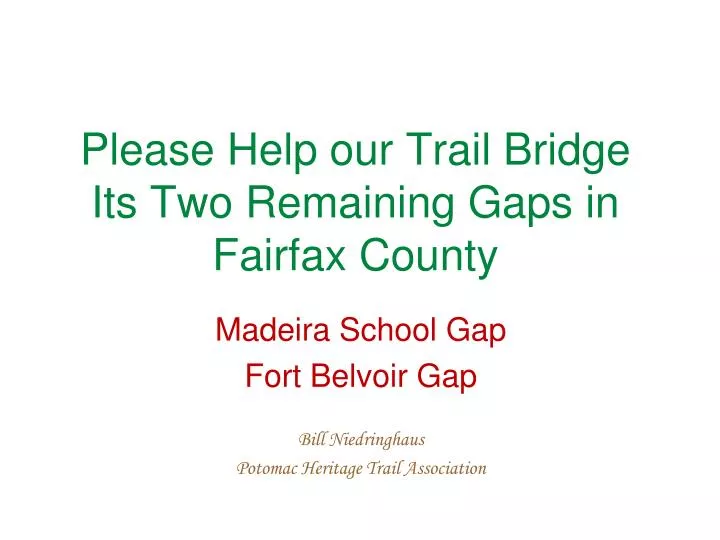 please help our trail bridge its two remaining gaps in fairfax county