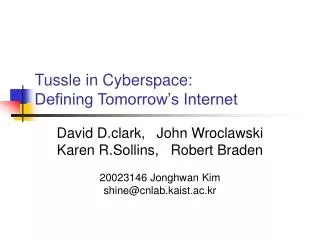 Tussle in Cyberspace: Defining Tomorrow’s Internet