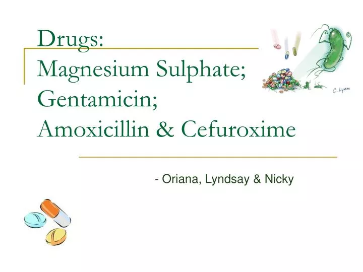 drugs magnesium sulphate gentamicin amoxicillin cefuroxime