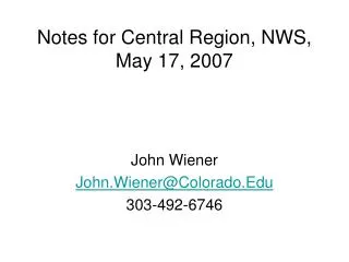 Notes for Central Region, NWS, May 17, 2007