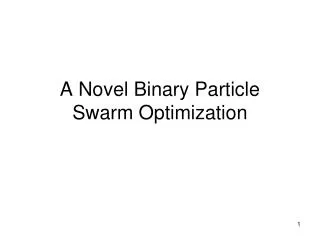A Novel Binary Particle Swarm Optimization