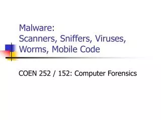 Malware: Scanners, Sniffers, Viruses, Worms, Mobile Code