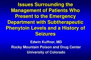 Issues Surrounding the Management of Patients Who Present to the Emergency Department with Subtherapeutic Phenytoin Leve