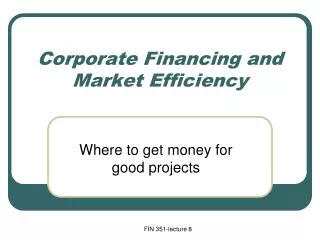 Corporate Financing and Market Efficiency