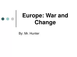 Europe: War and Change