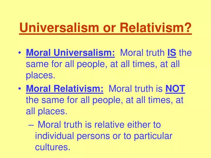 universalism or relativism