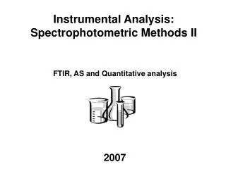 FTIR, AS and Quantitative analysis