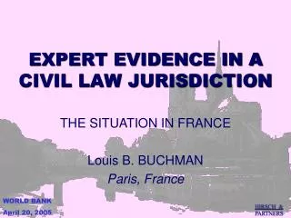 EXPERT EVIDENCE IN A CIVIL LAW JURISDICTION