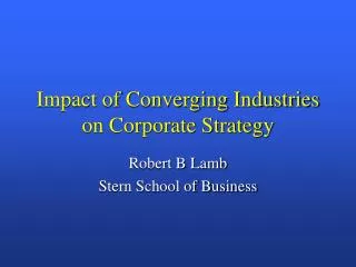 Impact of Converging Industries on Corporate Strategy