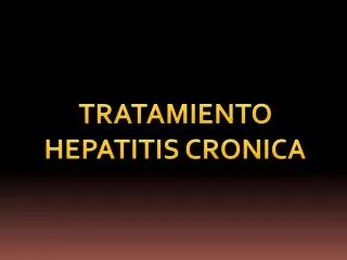 TRATAMIENTO HEPATITIS CRONICA