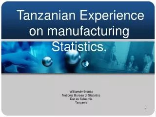Tanzanian Experience on manufacturing Statistics.