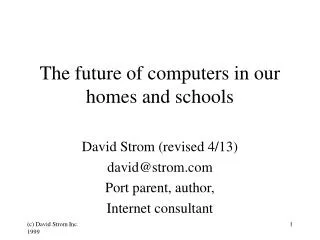 The future of computers in our homes and schools