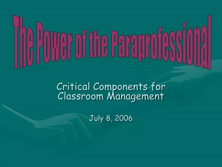 critical components for classroom management july 8 2006