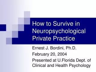 How to Survive in Neuropsychological Private Practice