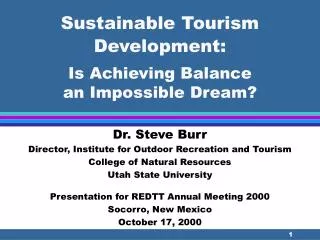 Sustainable Tourism Development: Is Achieving Balance an Impossible Dream?