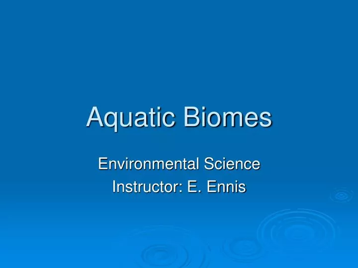 aquatic biomes