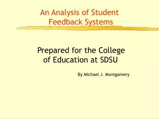 Prepared for the College of Education at SDSU By Michael J. Montgomery