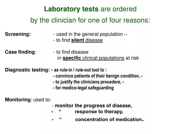 laboratory tests are ordered by the clinician for one of four reasons