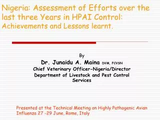 Nigeria: Assessment of Efforts over the last three Years in HPAI Control: Achievements and Lessons learnt.