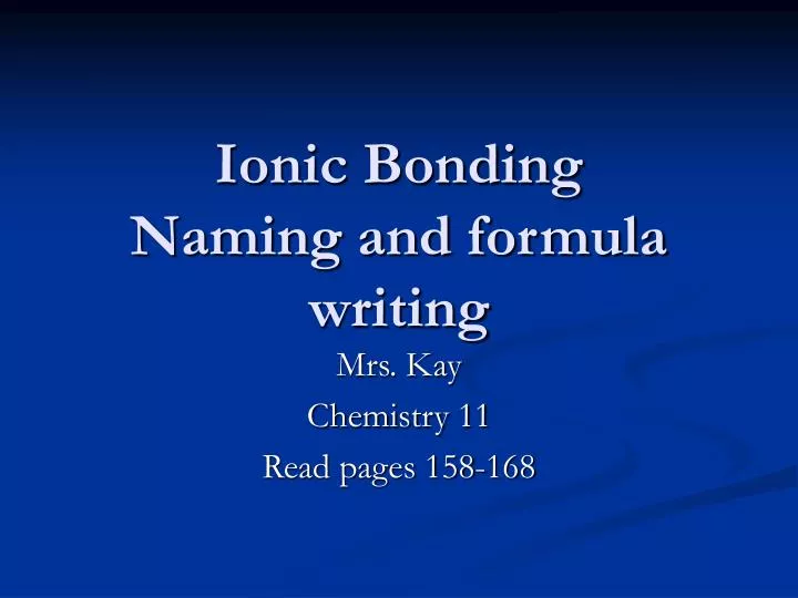 ionic bonding naming and formula writing