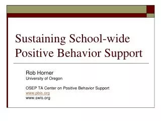 Sustaining School-wide Positive Behavior Support