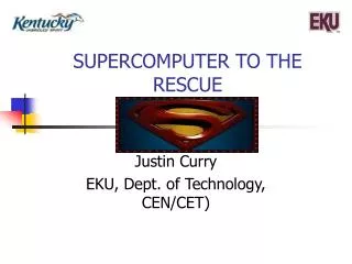 SUPERCOMPUTER TO THE RESCUE