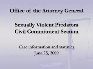 Office of the Attorney General Sexually Violent Predators Civil Commitment Section