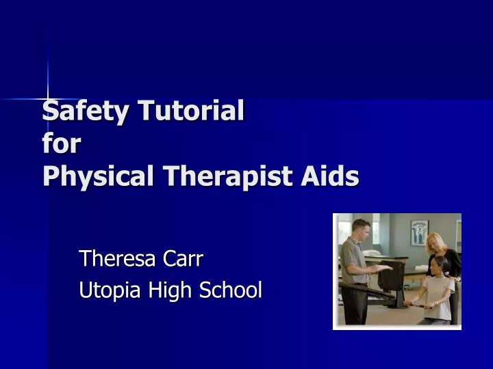 safety tutorial for physical therapist aids