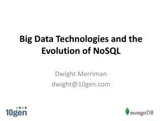 Big Data Technologies and the Evolution of NoSQL