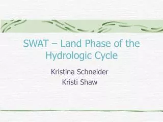 SWAT – Land Phase of the Hydrologic Cycle