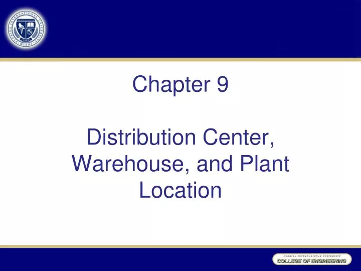 chapter 9 distribution center warehouse and plant location