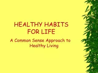 HEALTHY HABITS FOR LIFE