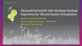 Microsoft RemoteFX: Rich Windows Desktop Experience for VDI and Session Virtualization
